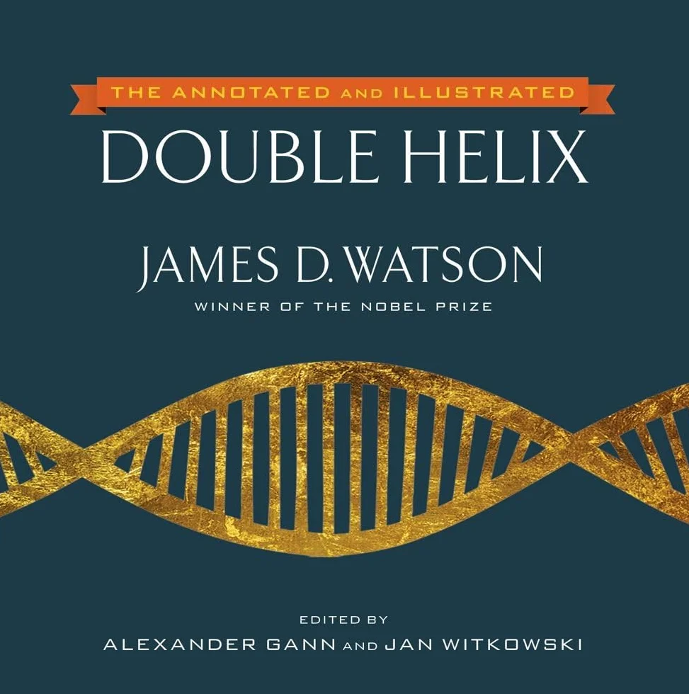 The Annotated and Illustrated Double Helix: The New Annotated and Illustrated Edition