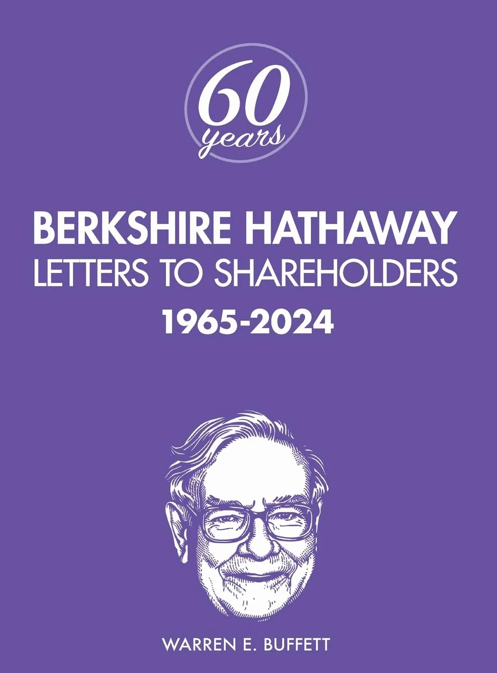 Berkshire Hathaway Letters to Shareholders: 1965-2024