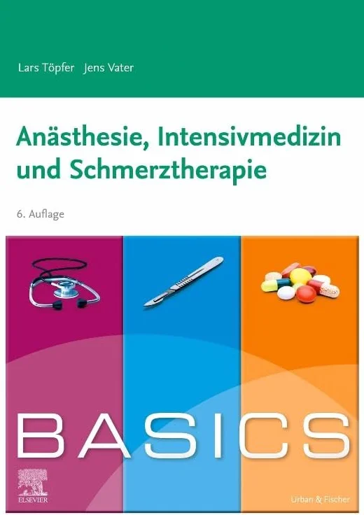 BASICS Anästhesie, Intensivmedizin und Schmerztherapie