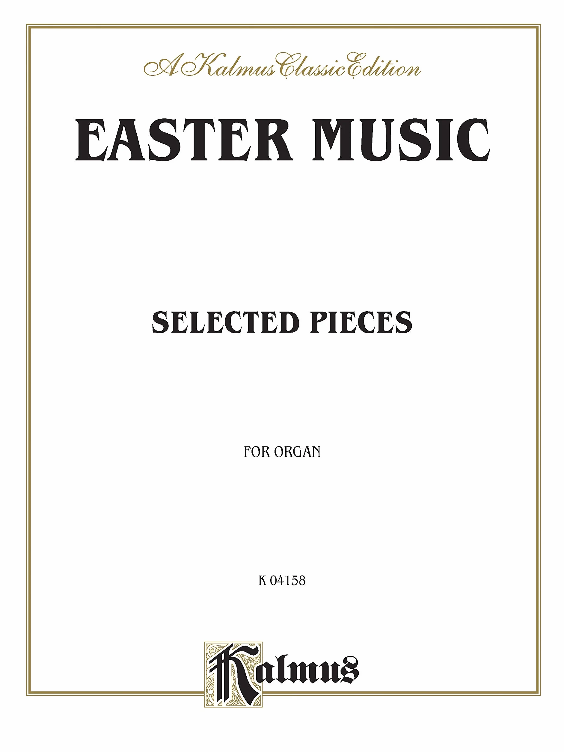 Easter Music for Organ: Bach, Handel, and 19th Century Works