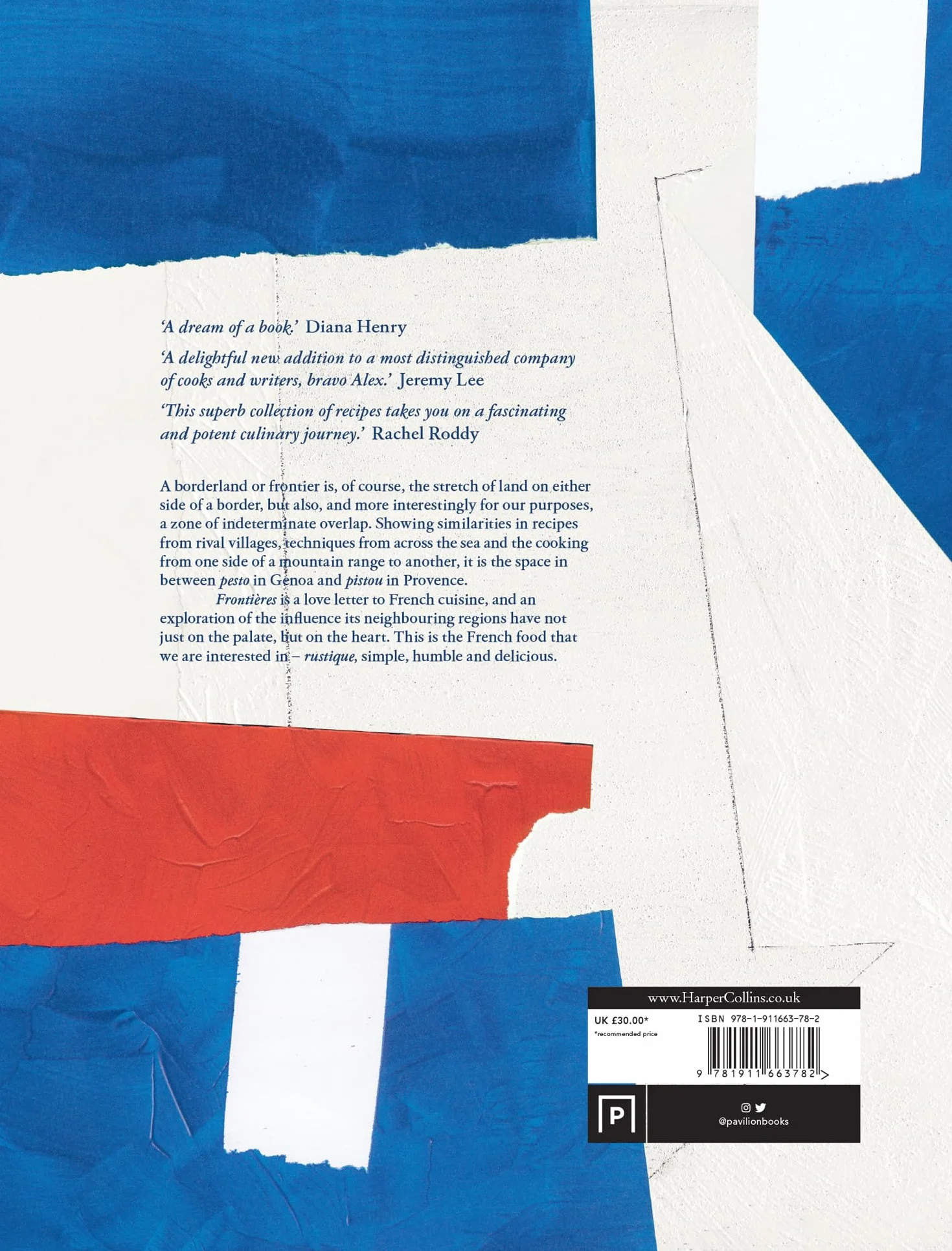 Frontières: A chef’s celebration of French cooking; this new cookbook is packed with simple hearty recipes and stories from North Africa, Alsace, the Riviera, the Alps and the Southwest