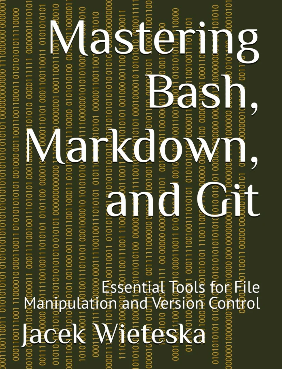 Mastering Bash, Markdown, and Git: Essential Tools for File Manipulation and Version Control