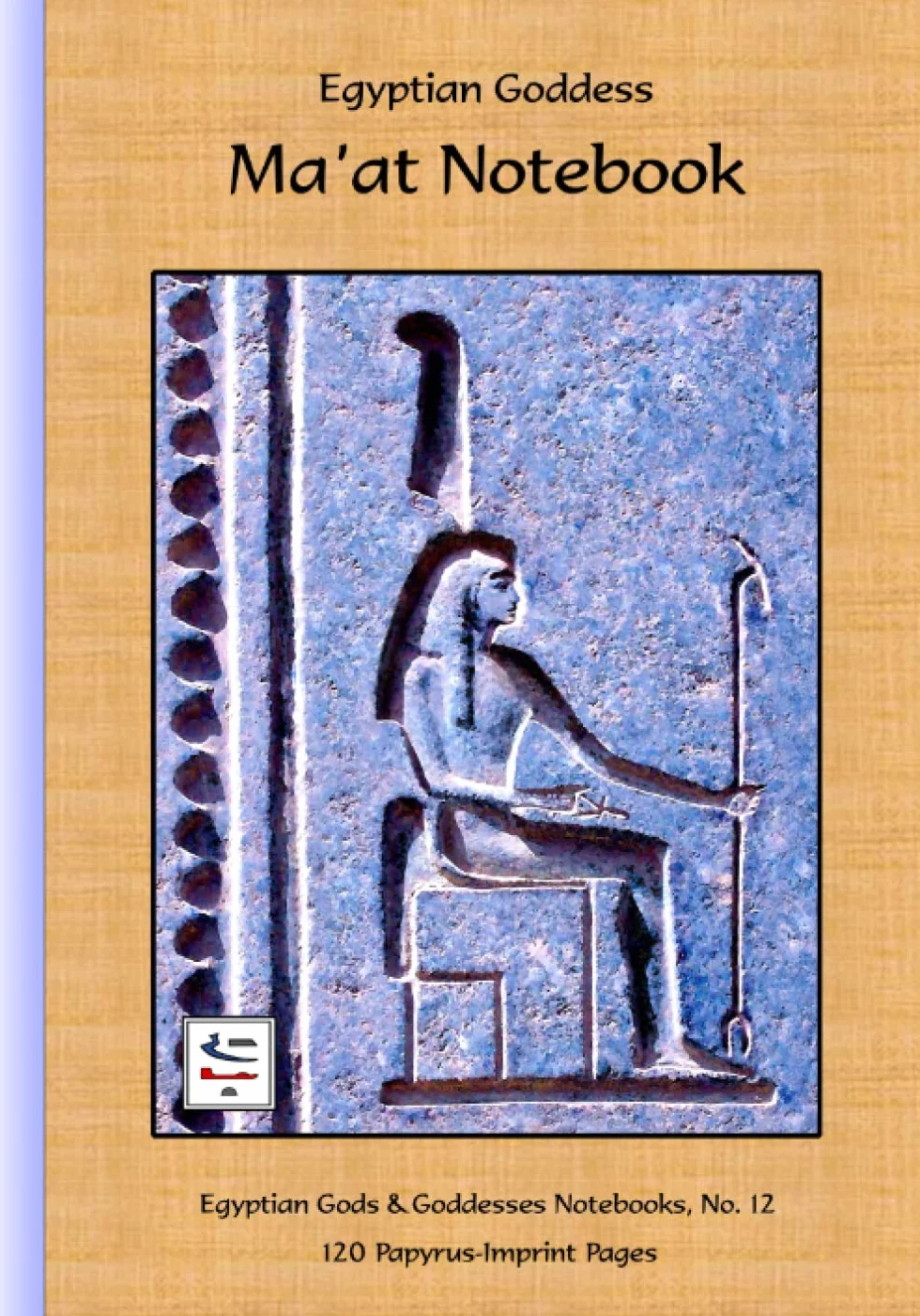 Egyptian Goddess Ma'at Notebook: 120 Papyrus-Imprint Pages
