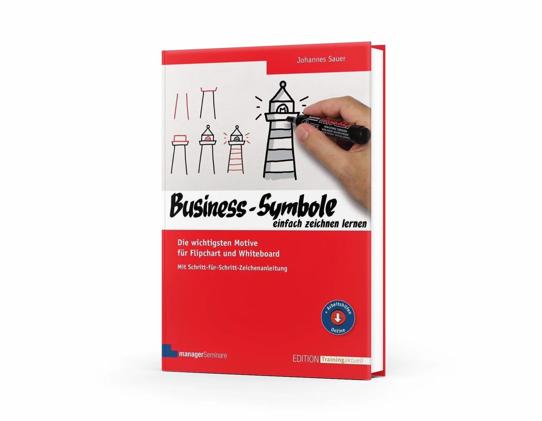 Business-Symbole einfach zeichnen lernen: Die wichtigsten Motive für Flipchart und Whiteboard. Mit Schritt-für-Schritt-Zeichenanleitung
