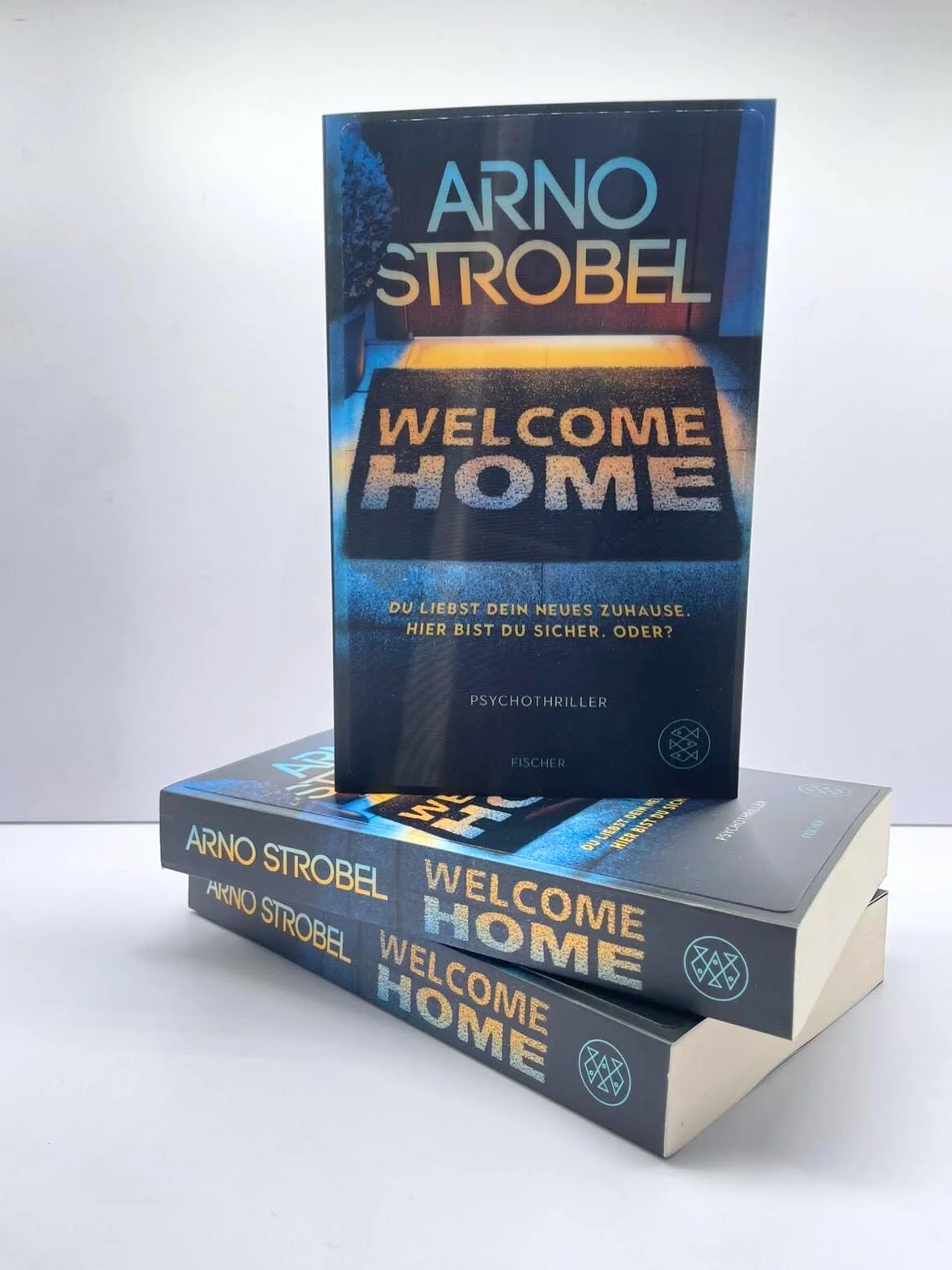Welcome Home - Du liebst dein neues Zuhause. Hier bist du sicher. Oder?: Psychothriller | Nervenkitzel pur von Nr.1-Bestsellerautor Arno Strobel