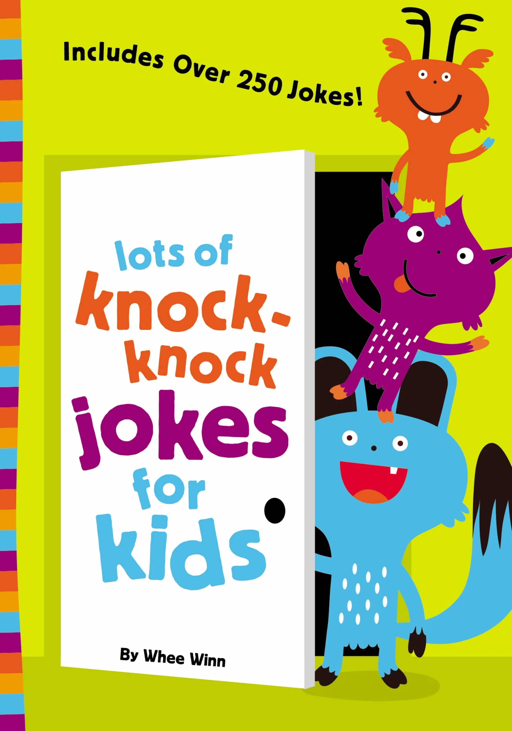 Lots of Knock-Knock Jokes for Kids: A Funny, Laugh Out Loud Busy Book for Children with Over 250 Jokes, Riddles, Tongue Twisters, and Puns