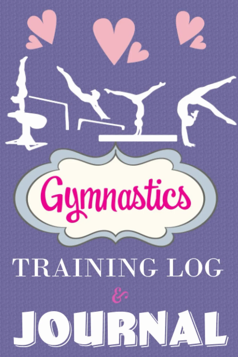Gymnastics Training Log & Journal: An awesome resource for gymnasts to log their training, how they felt & their meet scores!