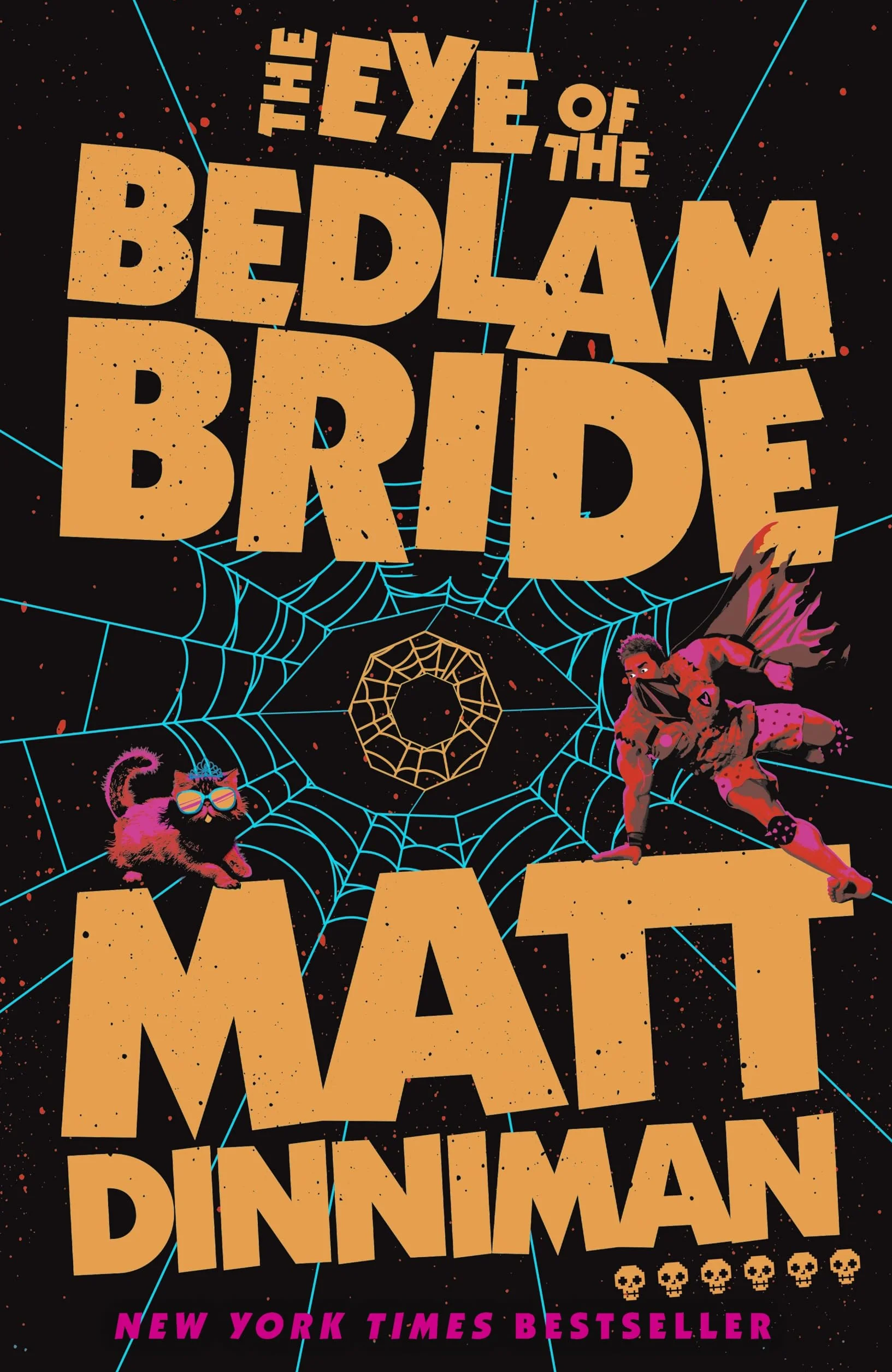 The Eye of the Bedlam Bride: Book 6 in Matt Dinniman’s best selling LitRPG - a riotous blend of sci-fi, fantasy, and dark humor set in the deadliest dungeon yet