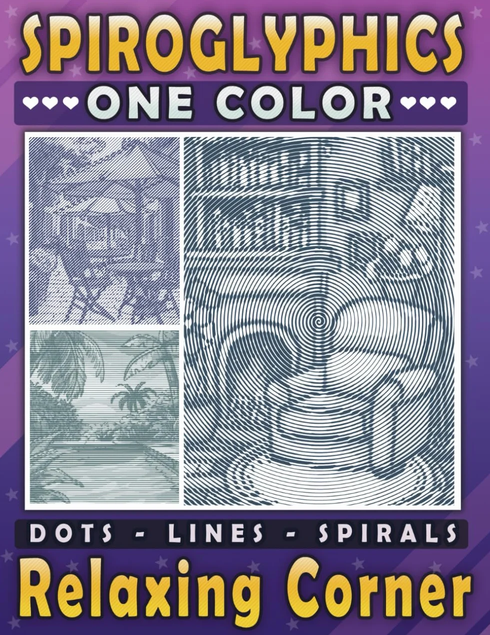 Spiroglyphics One Color Relaxing Corner Dots Lines Spirals: Coloring Book for Adults and Teens to Enjoy Cozy Nooks and Relieve Stress
