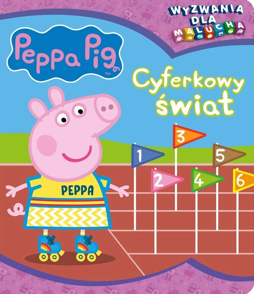 PEPPA PIG. WYZWANIA DLA MALUCHA. CYFERKOWY ŚWIAT
