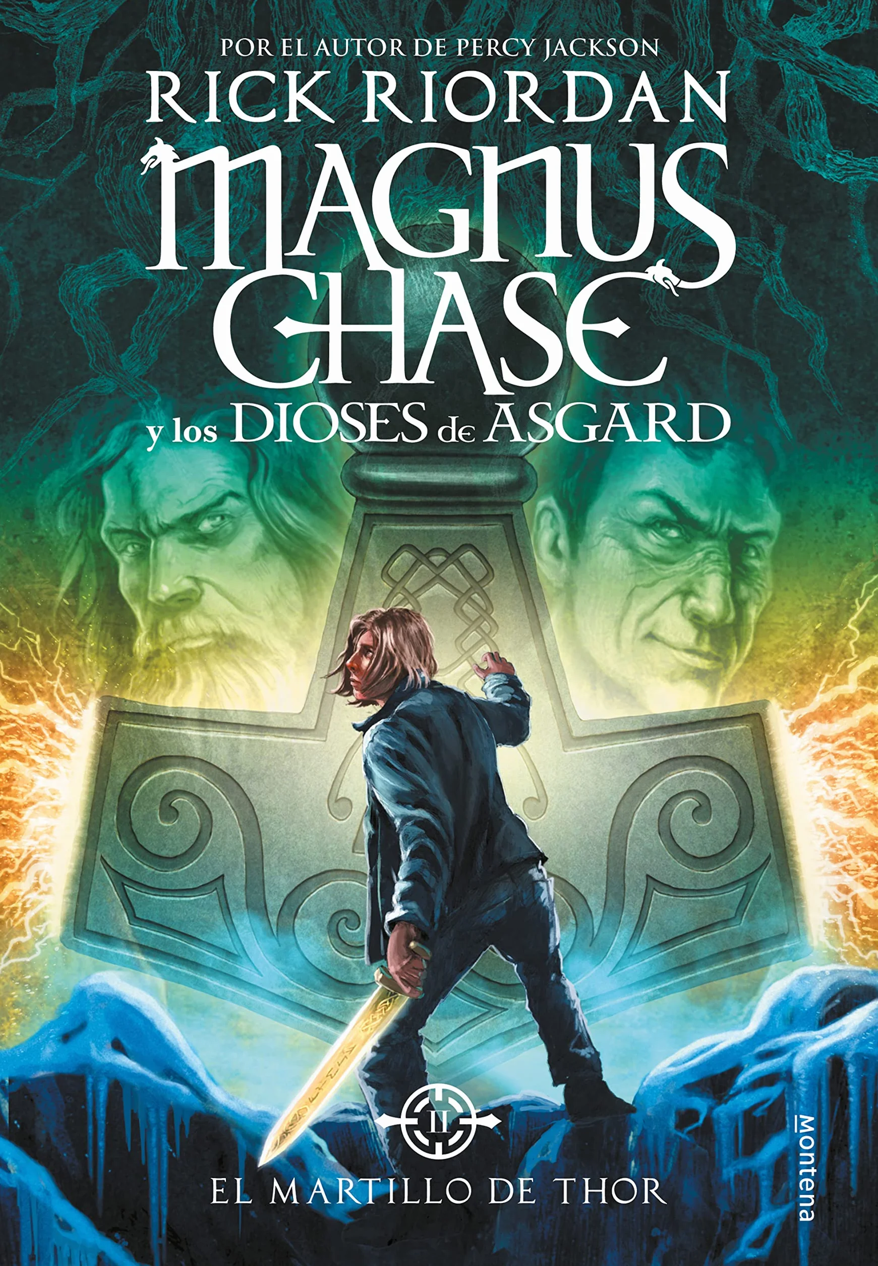 Magnus Chase y los dioses de Asgard: El martillo de Thor / Magnus Chase and the Gods of Asgard, Book 2: The Hammer of Thor: La saga más épica del creador de Percy Jackson