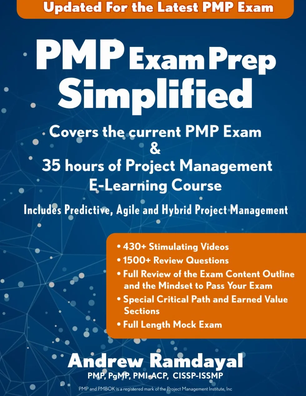PMP Exam Prep Simplified: Covers the Current PMP Exam and Includes a 35 Hours of Project Management E-Learning Course
