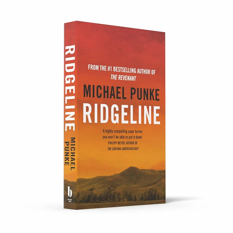Ridgeline: From the author of The Revenant, the bestselling book that inspired the award-winning movie