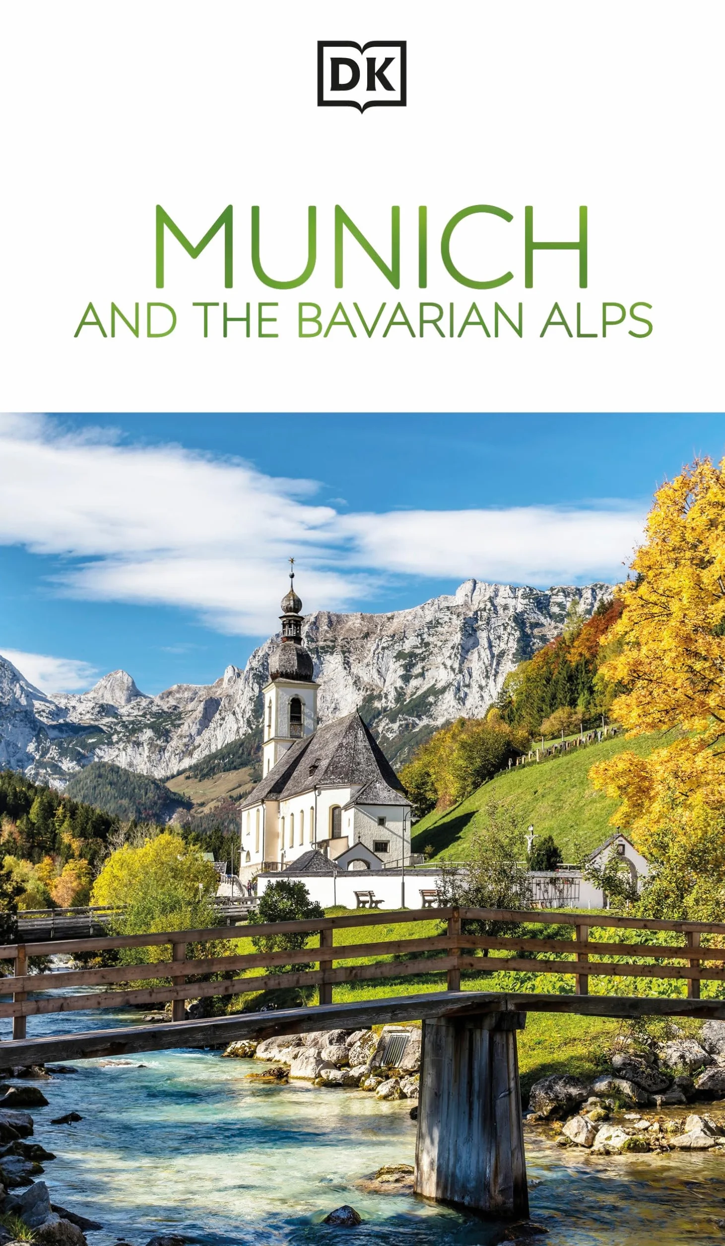 DK Munich and the Bavarian Alps: Must-See Sights. Culture & History. Detailed Maps & Tours. Covers Allgäu, Isar, & more