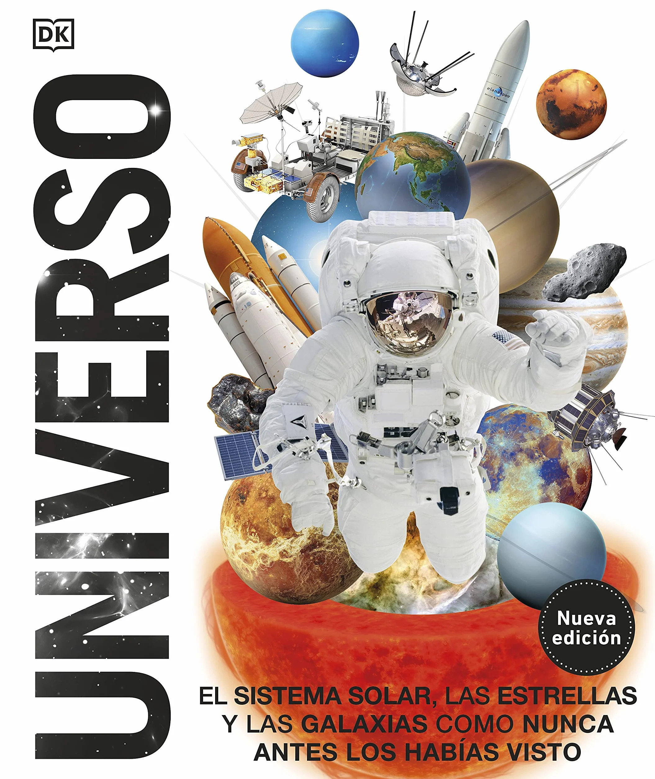 Universo (nueva edición) (Mundo 3D): El Sistema Solar, las estrellas y las galaxias como nunca antes las habías visto