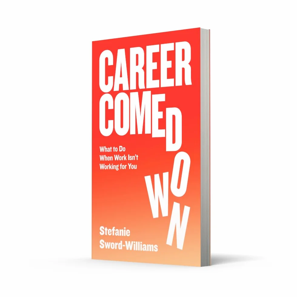Career Comedown: What to do when work isn’t working for you