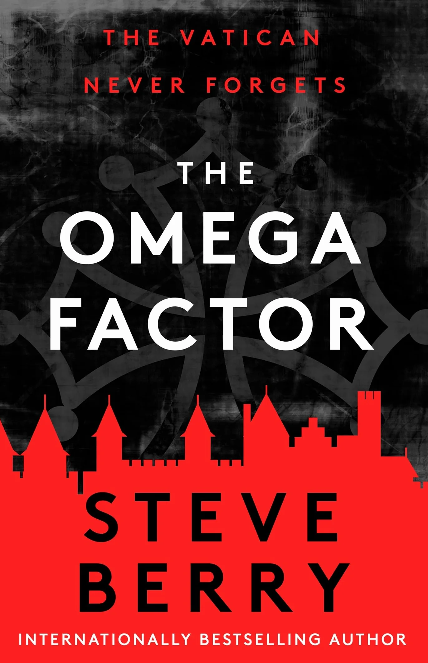 The Omega Factor: The New York Times bestselling action and adventure thriller that will have you on the edge of your seat