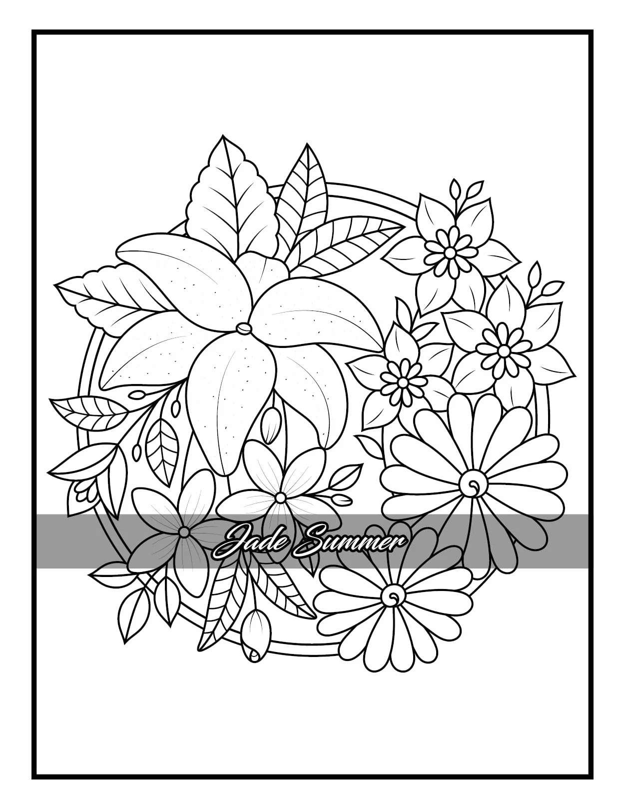 100 Flowers: Adult Coloring Book with Bouquets, Wreaths, Swirls, Patterns, Decorations