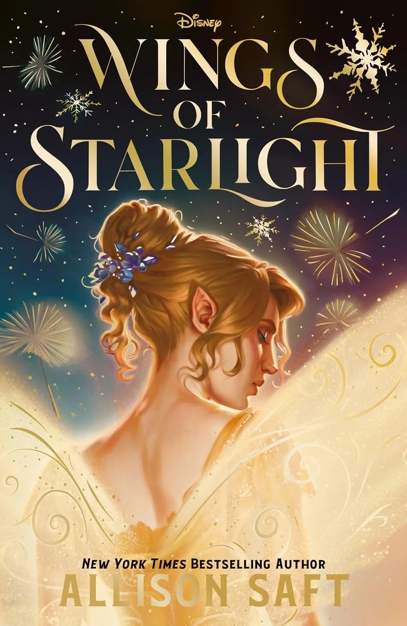Disney Wings of Starlight: the sweeping, star-crossed romantic fantasy from bestselling author Allison Saft