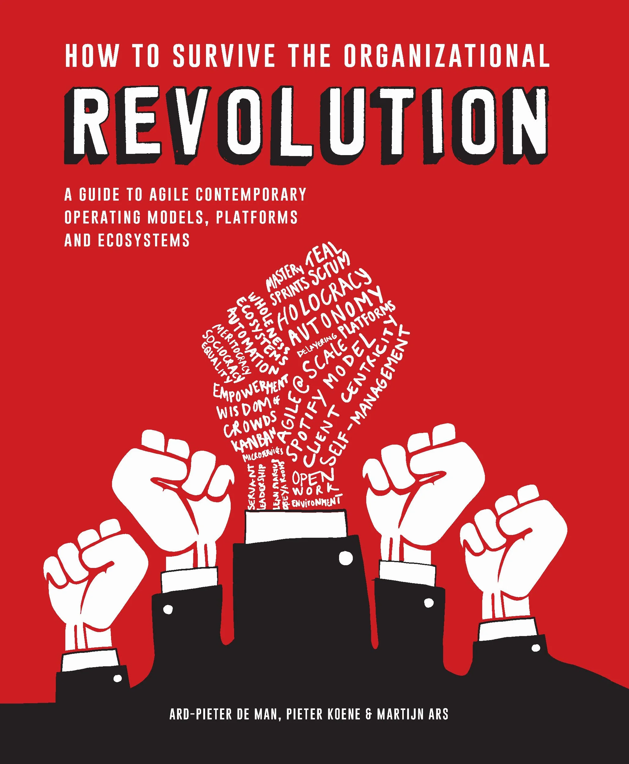 How to Survive the Organizational Revolution /anglais: A Guide to Agile Contemporary Operating Models, Platforms and Ecosystems