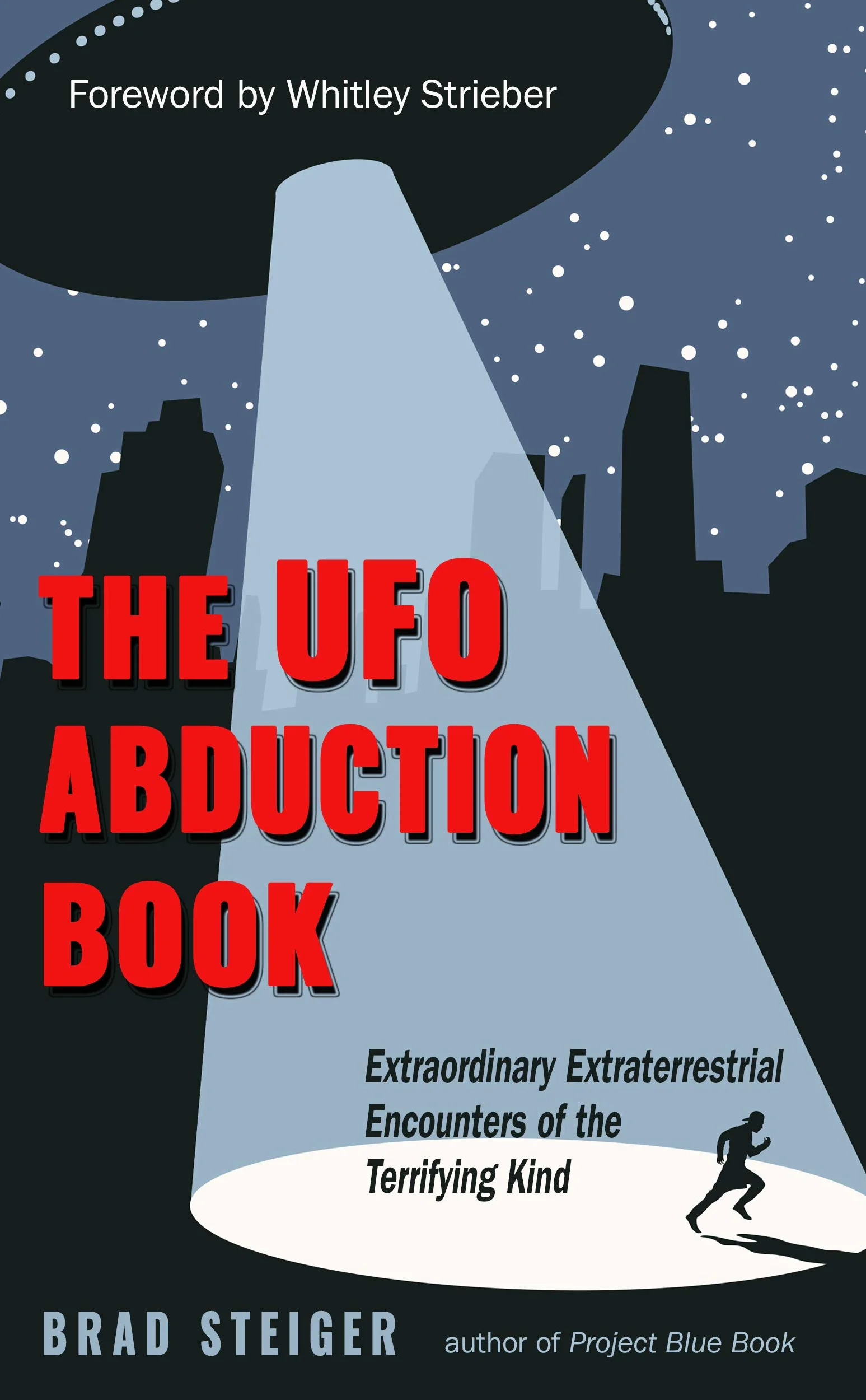 The UFO Abduction Book: Extraordinary Extraterrestrial Encounters of the Terrifying Kind
