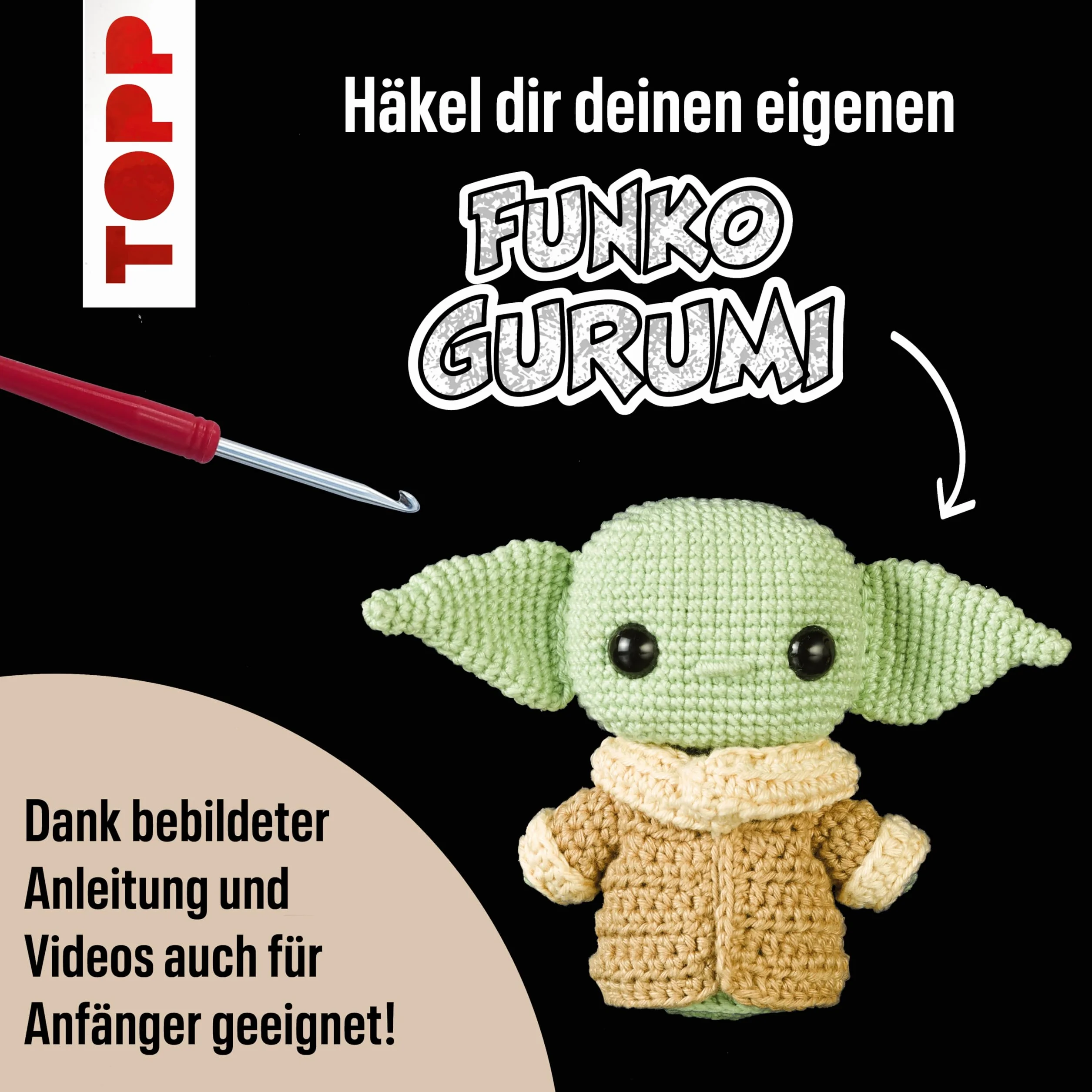 Funkogurumi Grogu. Das inoffizielle Häkelset: Anleitung, Misch-Garn in 3 Farben, Füllwatte, Häkelnadel 2,5 mm, Sicherheitsaugen, Maschenmarkierer, Wollnadel