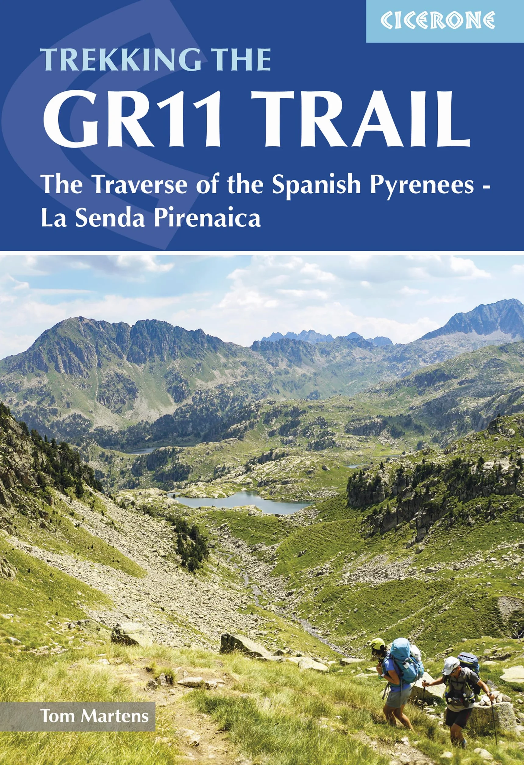 The gr11 trail the spanish pyrenees la senda: The Traverse of the Spanish Pyrenees - La Senda Pirenaica