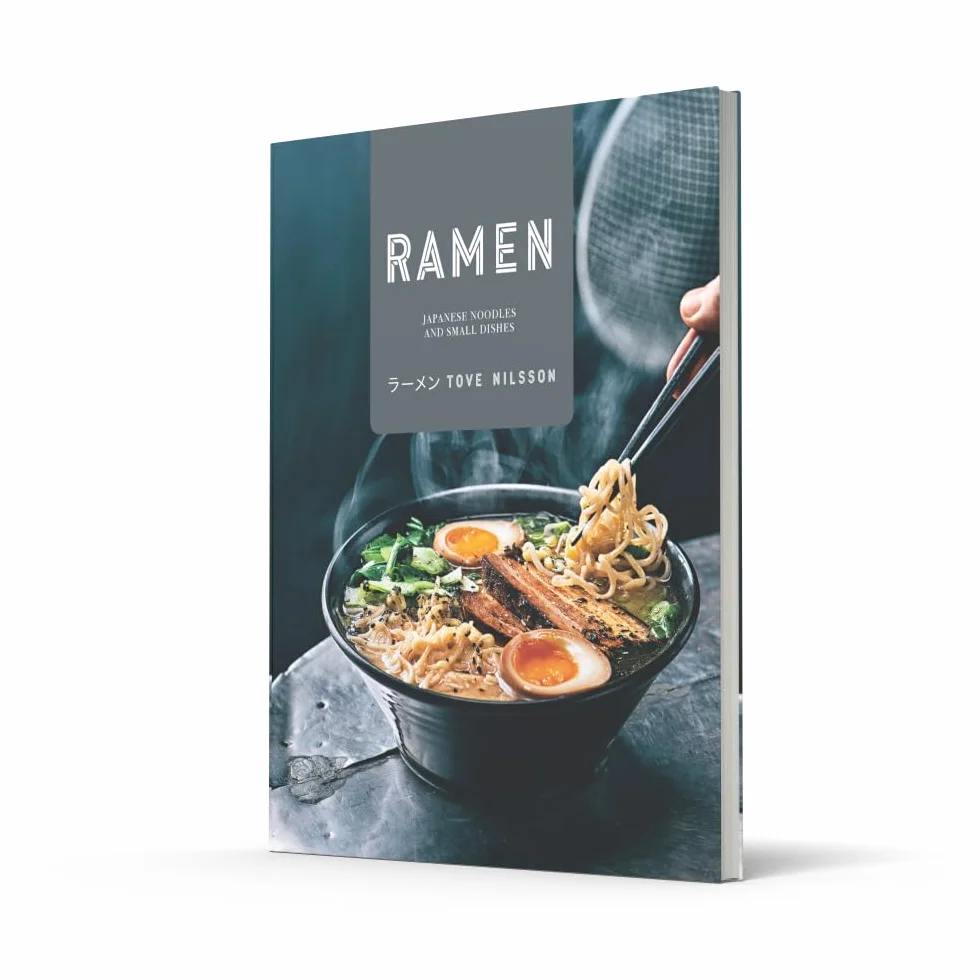 Ramen: The Japanese-inspired cookbook packed with fresh and healthy recipes for home chefs