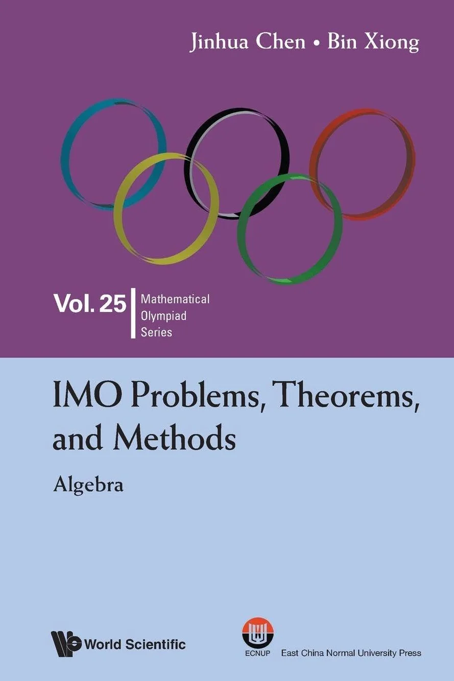 Imo Problems, Theorems, and Methods: Algebra: 25