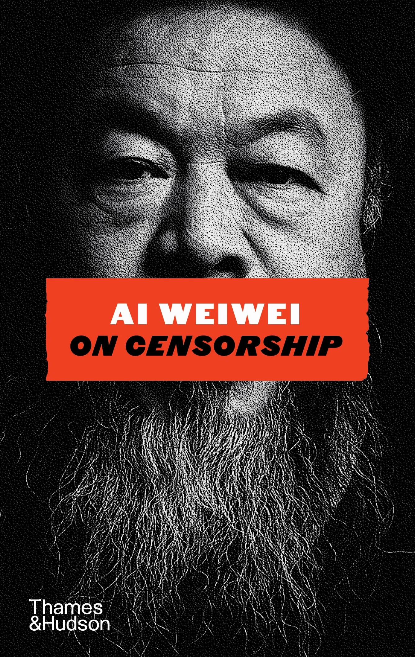 Ai Weiwei On Censorship /anglais: A Sunday Times Bestseller