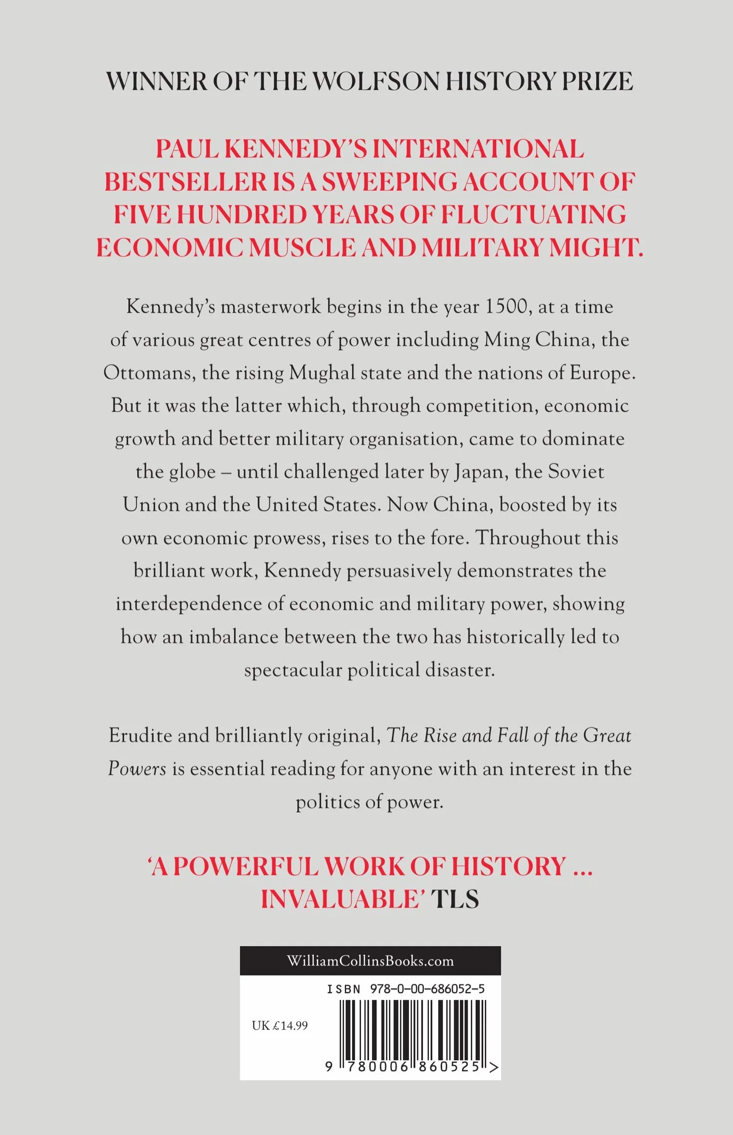 The Rise and Fall of the Great Powers: Five hundred years of history of fluctuating economic muscle and military might.