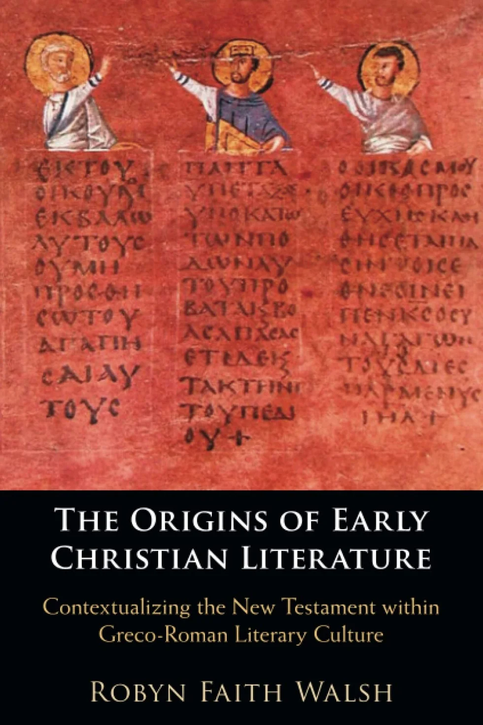 The Origins of Early Christian Literature: Contextualizing the New Testament within Greco-Roman Literary Culture