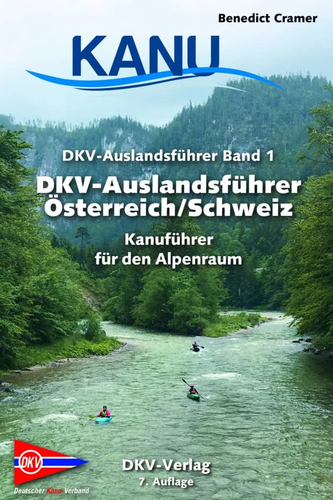 DKV Auslandsführer 01 Österreich / Schweiz: Kanuführer für die Gewässer des Alpenraumes: 1