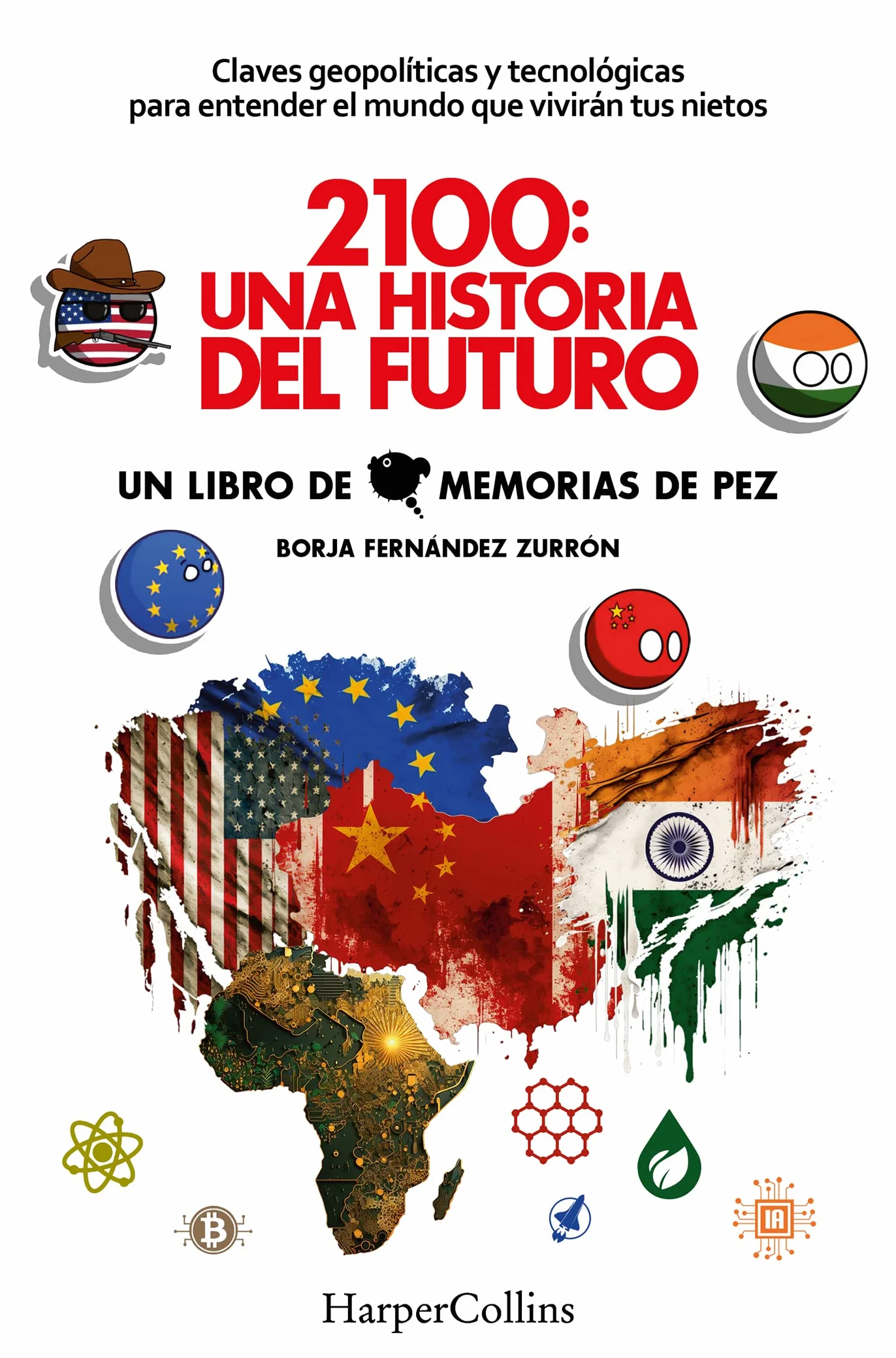 2100: Una Historia del Futuro (2100: A Story of the Future - Spanish Edition): Claves Geopolíticas Y Tecnológicas Para Entender El Mundo Que Vivirán ... the World Your Grandchildren Will Live In)