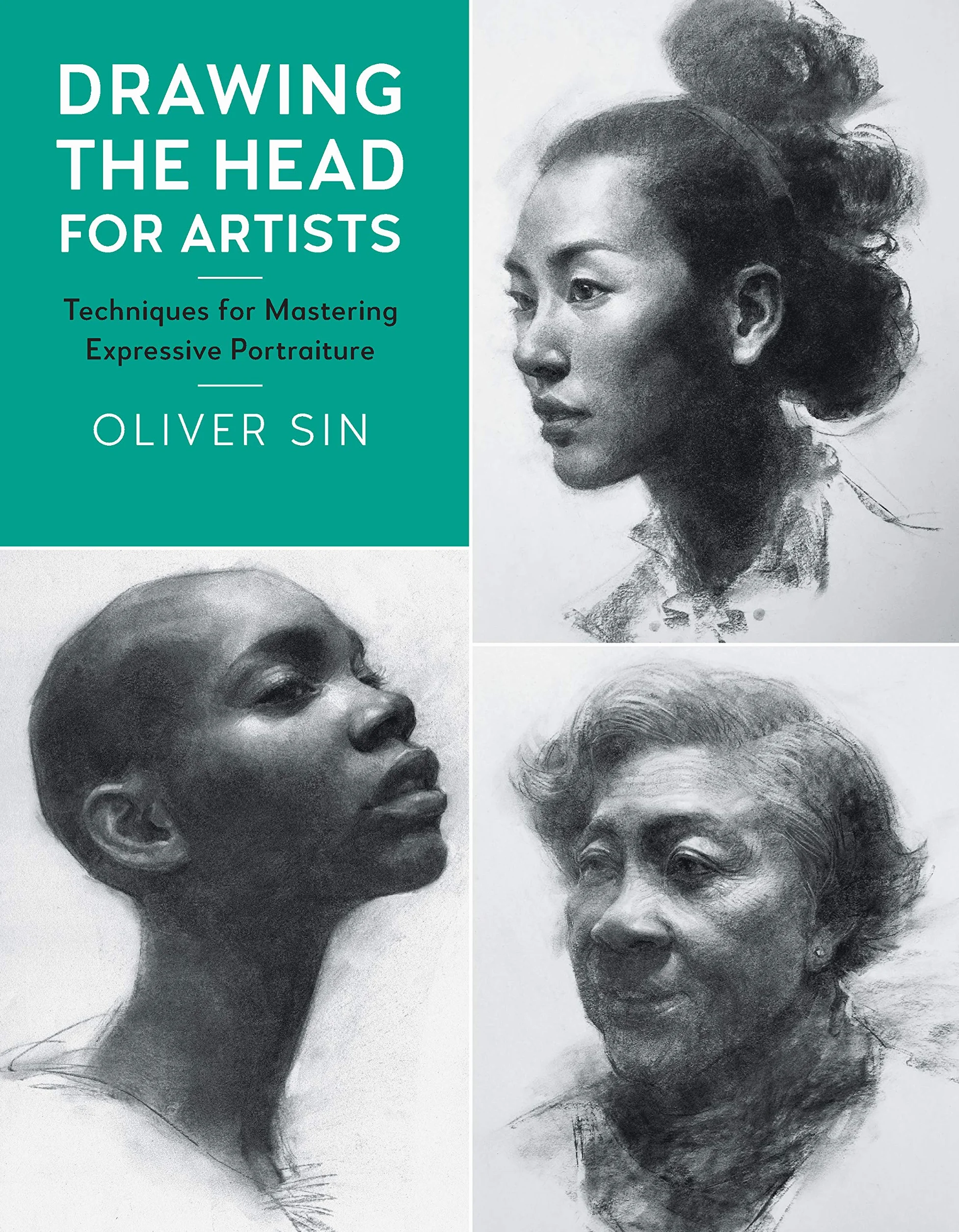 Drawing the Head for Artists: Techniques for Mastering Expressive Portraiture: 2