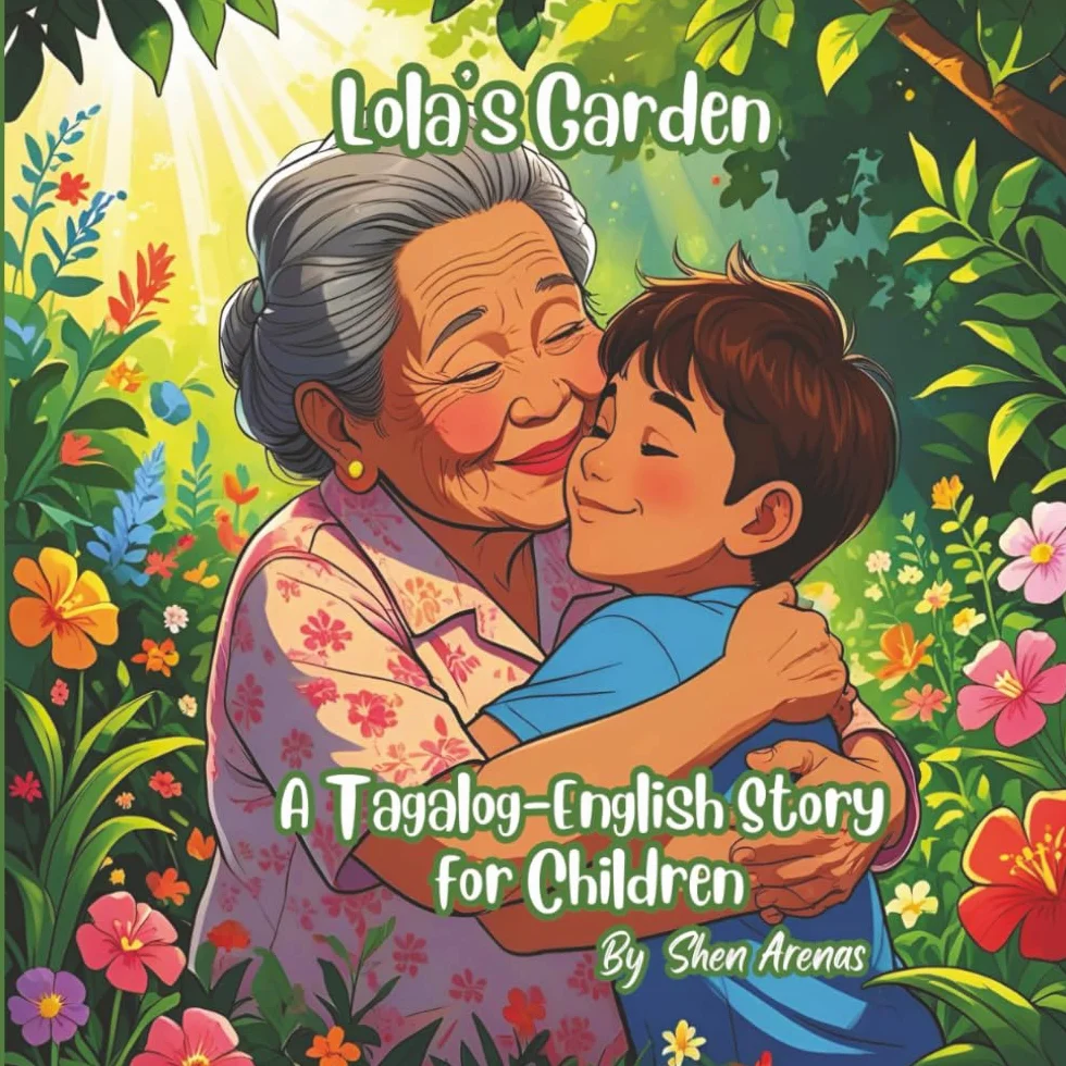 Lola's Garden: A Tagalog - English Story for Children.: Learn Life Lessons and Tagalog Words in This Sweet Family Adventure