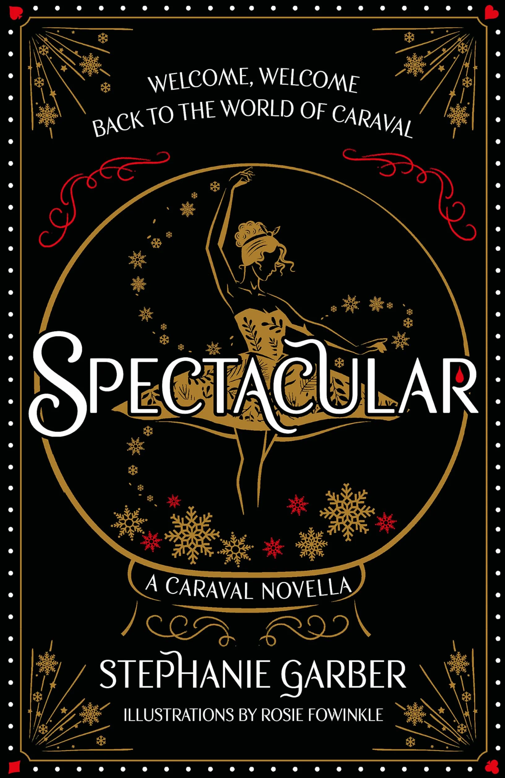 Spectacular: The gorgeously illustrated novella in the globally bestselling and magical Caraval series