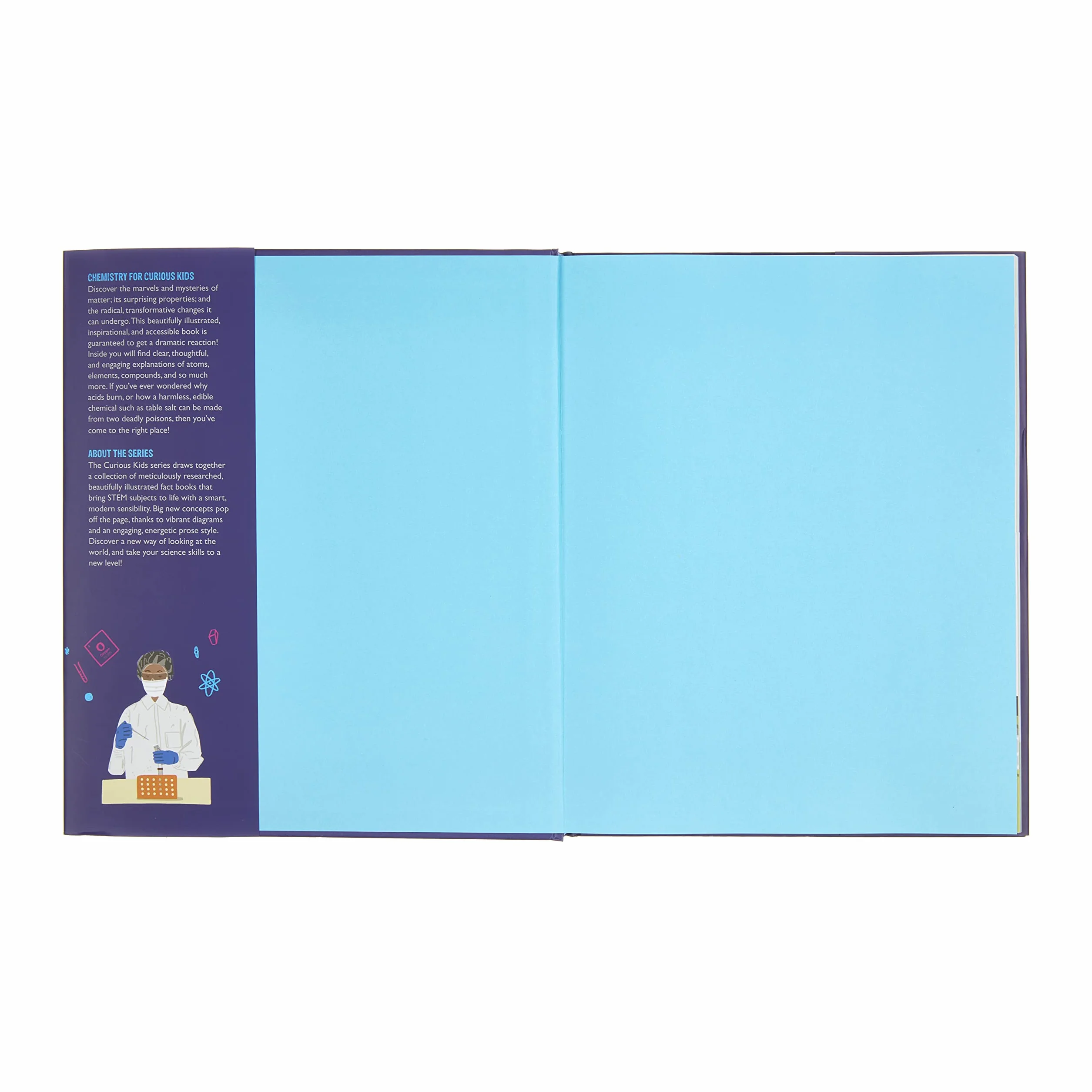 Chemistry for Curious Kids: An Illustrated Introduction to Atoms, Elements, Chemical Reactions, and More!