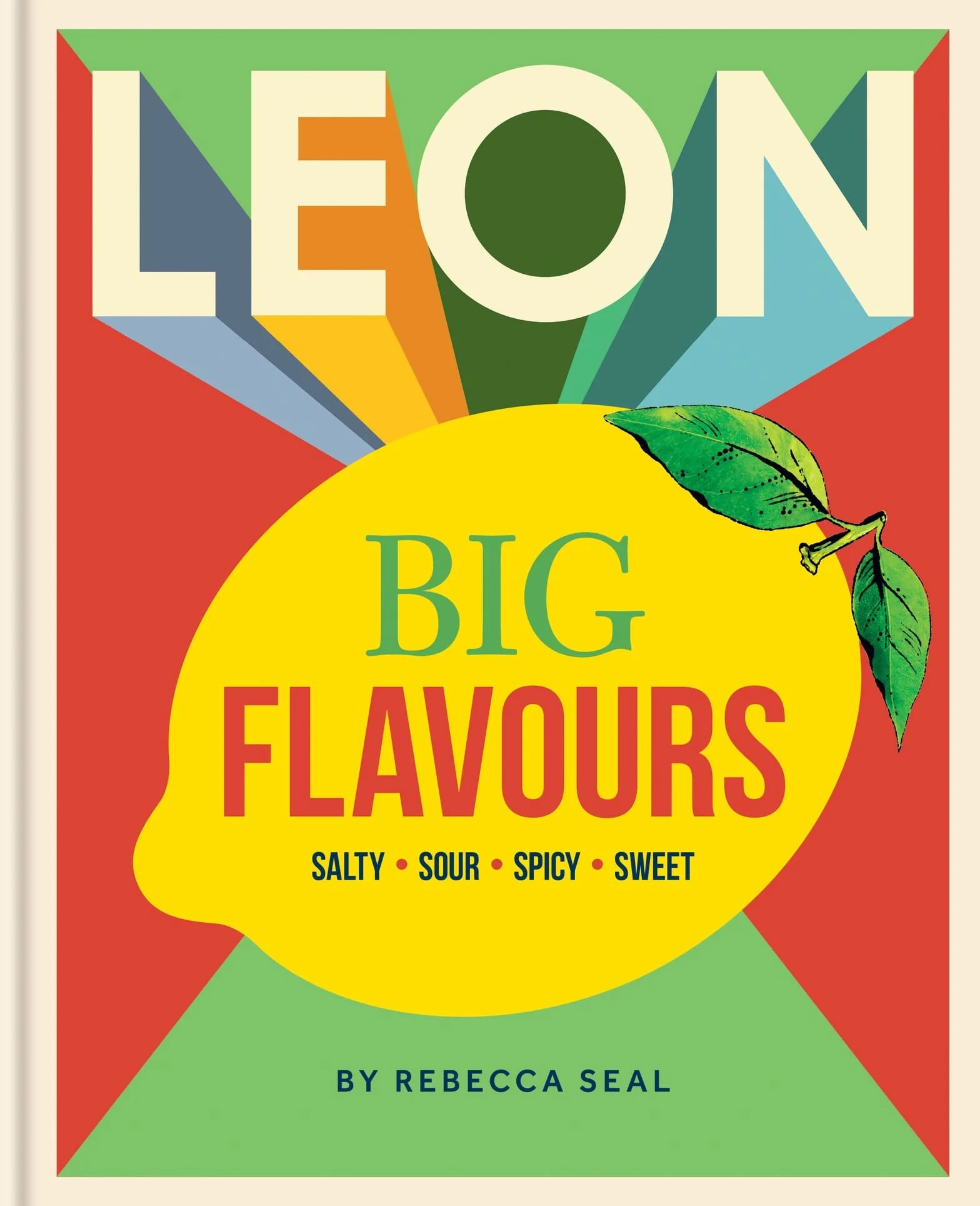Leon Big Flavours Cookbook: Salty - Sour - Spicy - Sweet