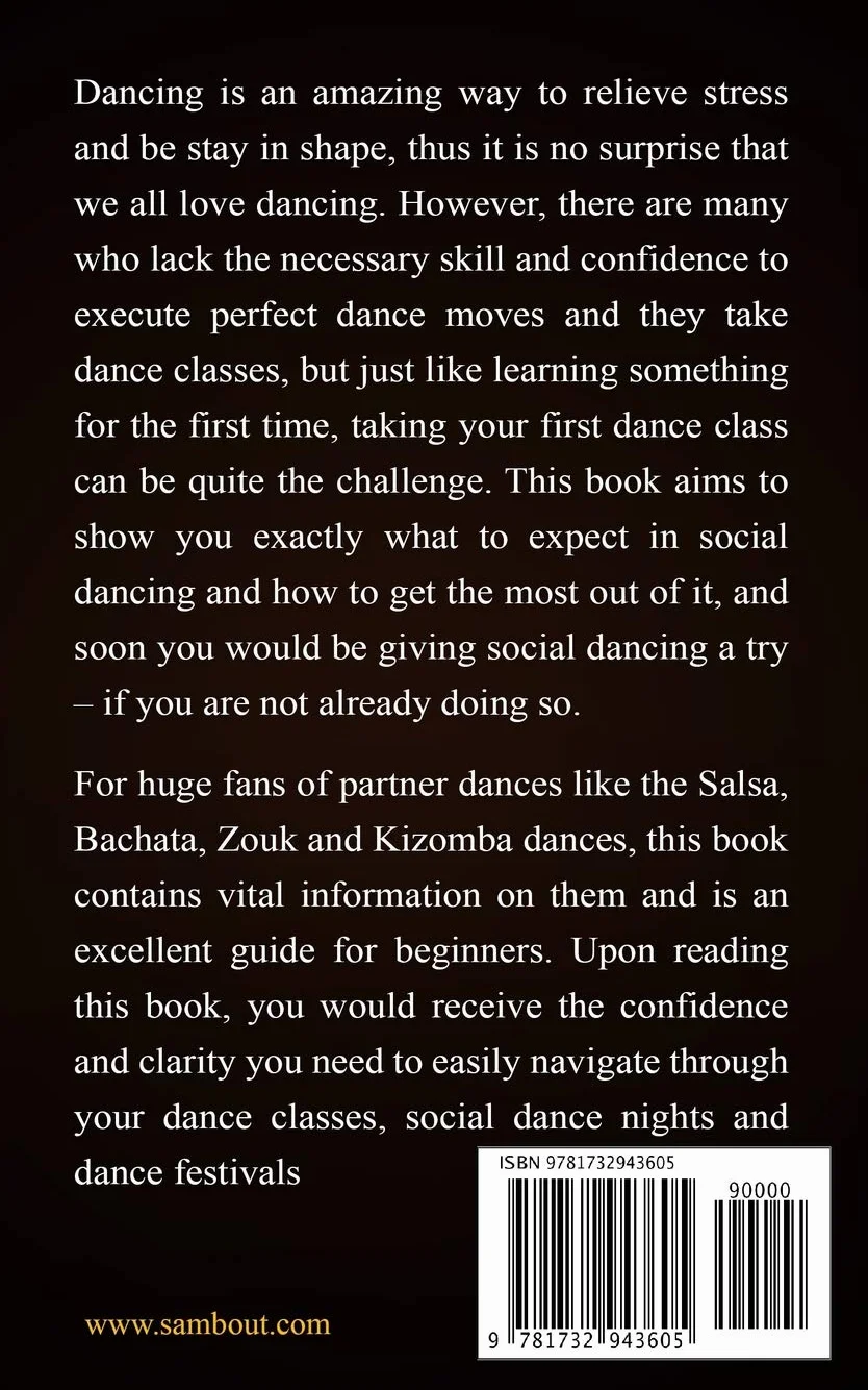 SOCIAL DANCING GUIDE FOR BACHATA, KIZOMBA, SALSA, ZOUK: BEGINNERS GUIDE ARE YOU READY FOR THE DANCE FLOOR?: 1