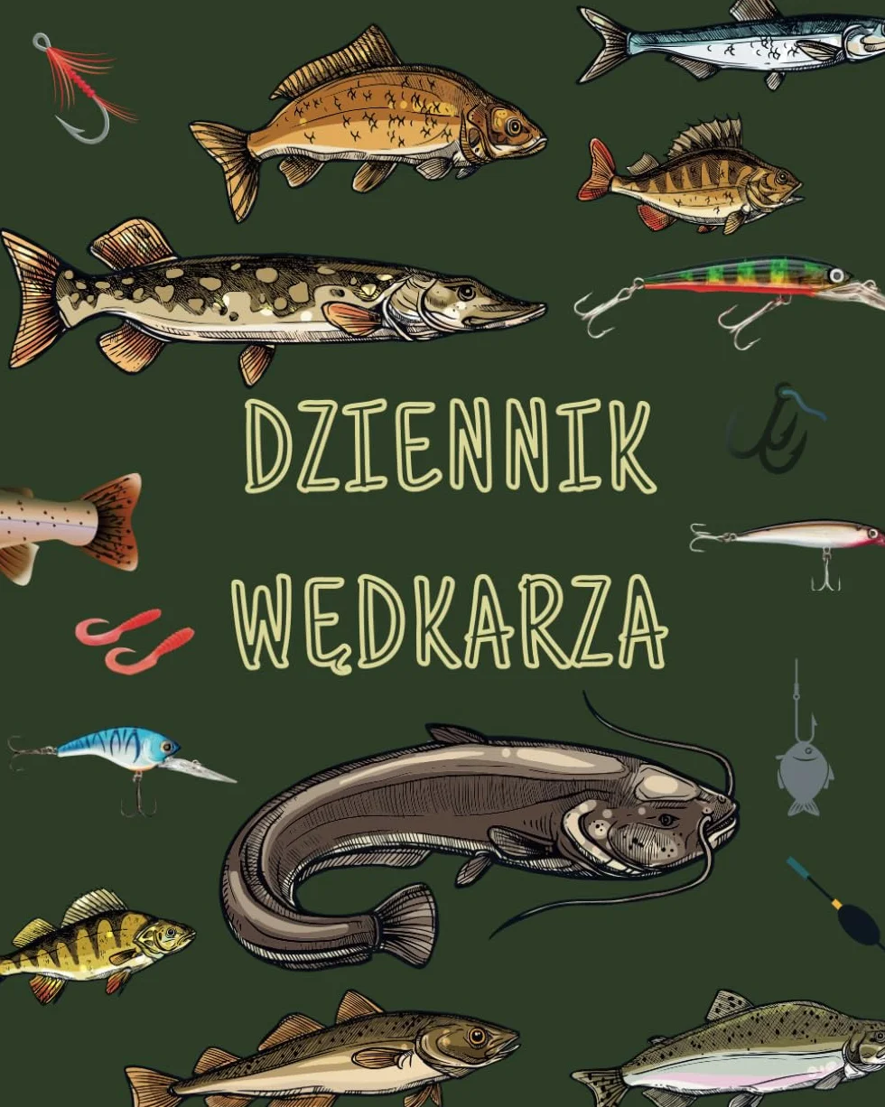 Dziennik Wędkarza: Notatnik Wędkarski / Poradnik dla Młodego Wędkarza
