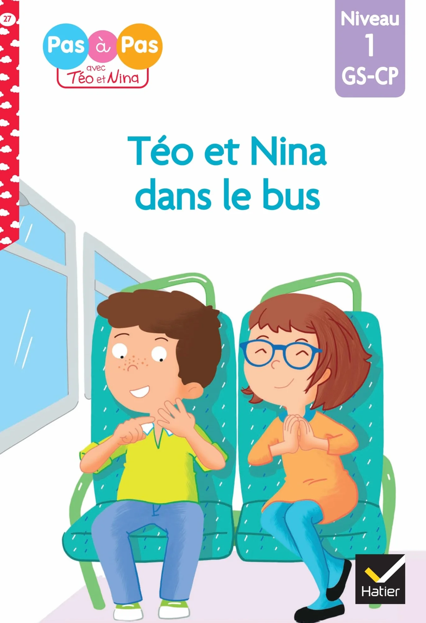 Téo et Nina GS-CP Niveau 1 - Téo et Nina dans le bus: Niveau 1 GS-CP: 27