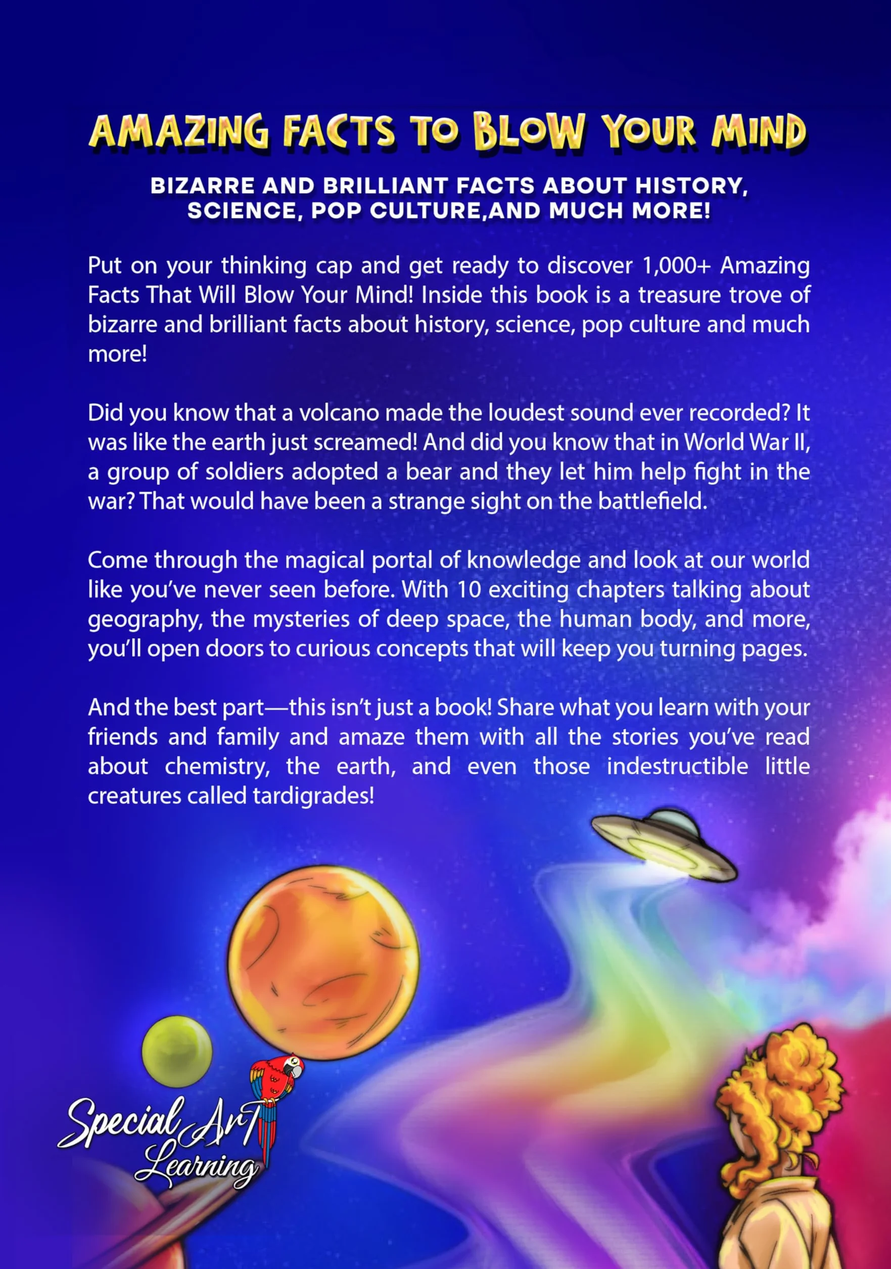 Amazing Facts to Blow Your Mind: Bizarre and Brilliant Facts about History, Science, Pop Culture, and much more!