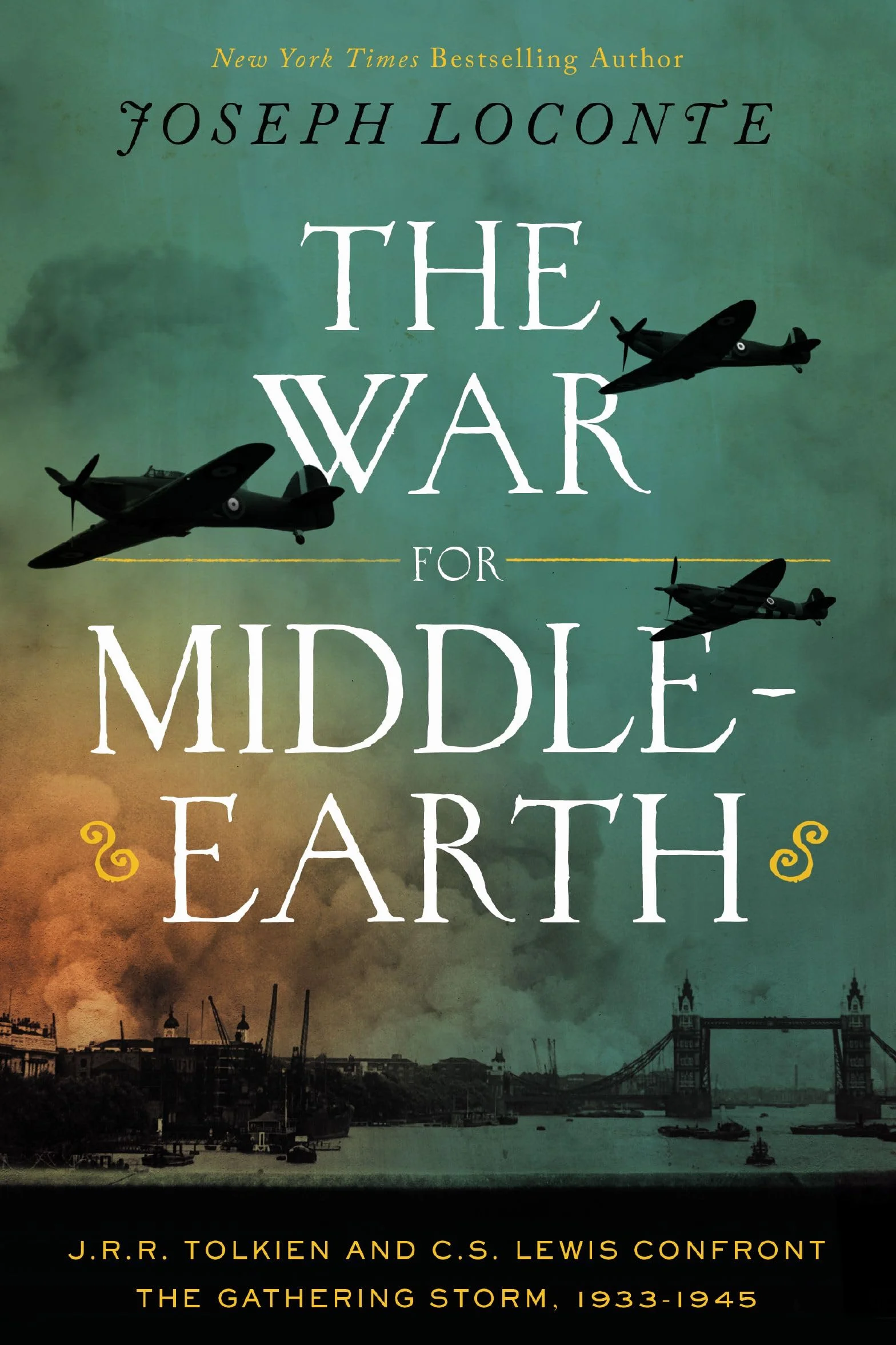 The War for Middle-Earth: J.R.R. Tolkien and C.S. Lewis Confront the Gathering Storm, 1933-1945