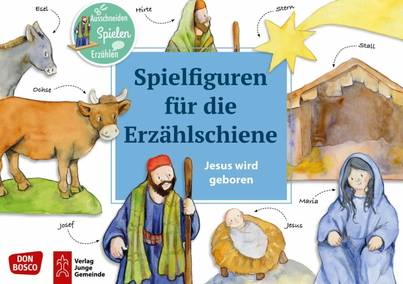 Jesus wird geboren. Erzählschienen-Figurenset: Spielfiguren zum Ausschneiden und Skript. Religionspädagogik in Kindergarten und Grundschule