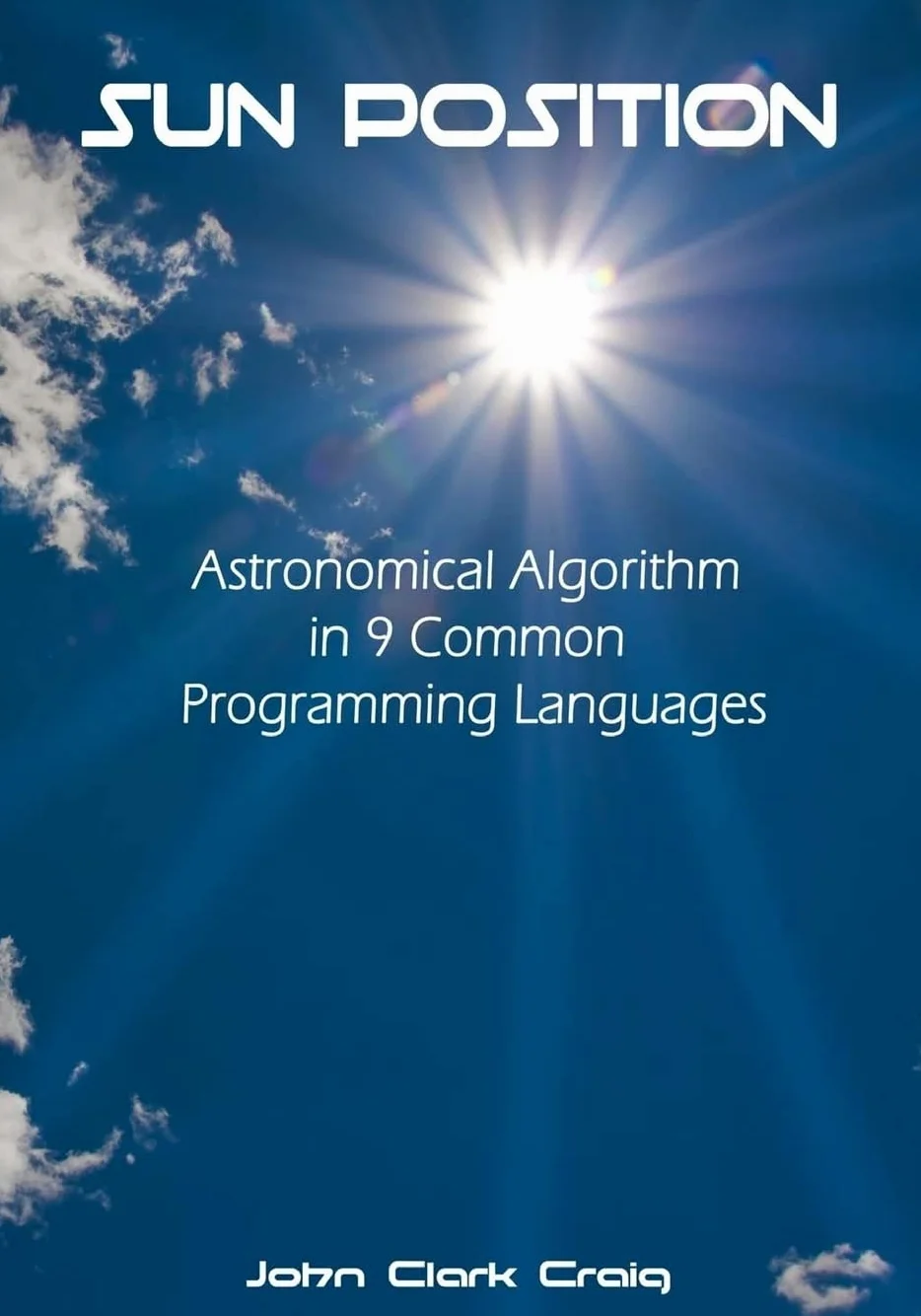 Sun Position: Astronomical Algorithm in 9 Common Programming Languages: 1