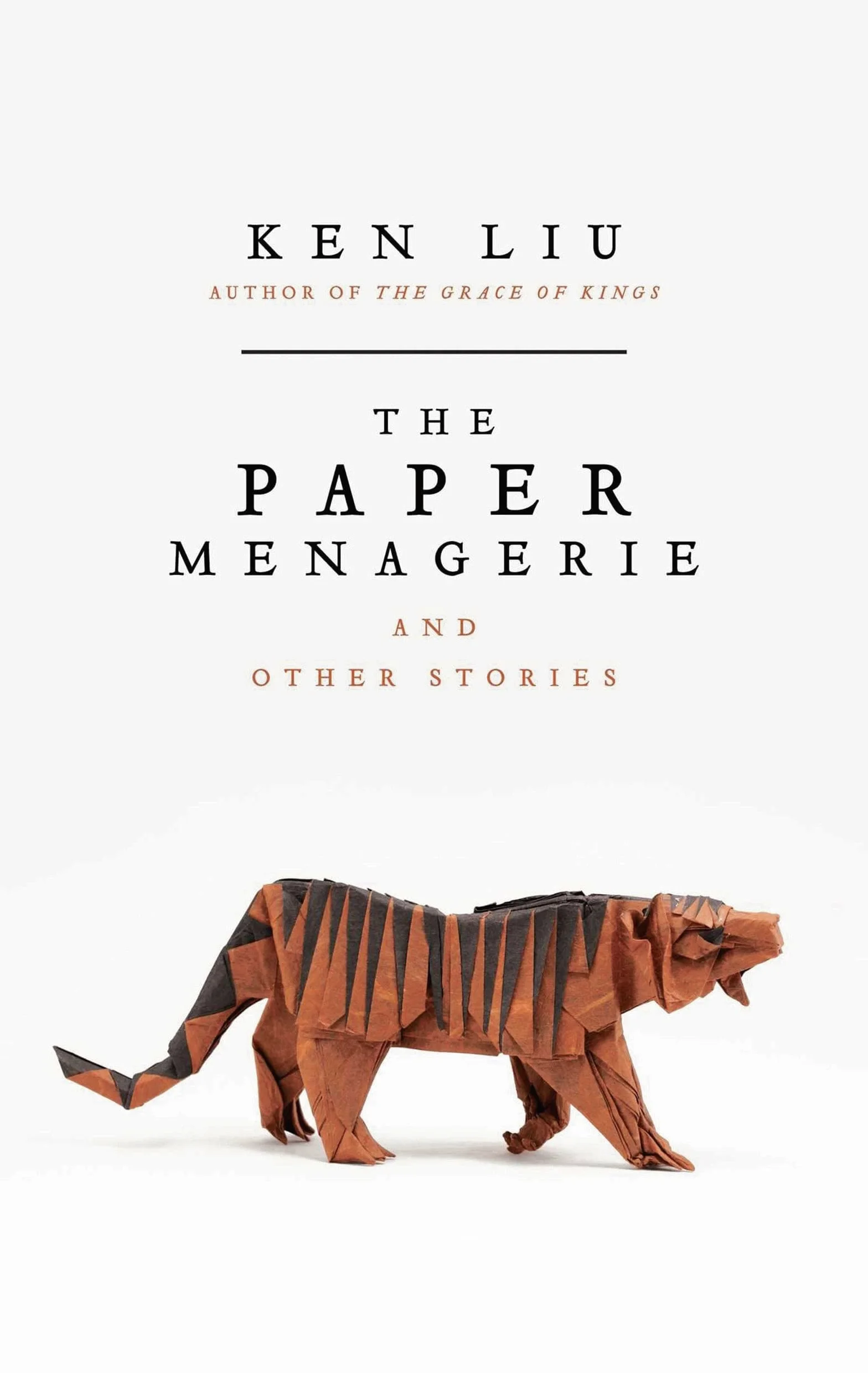 The Paper Menagerie: and other Stories