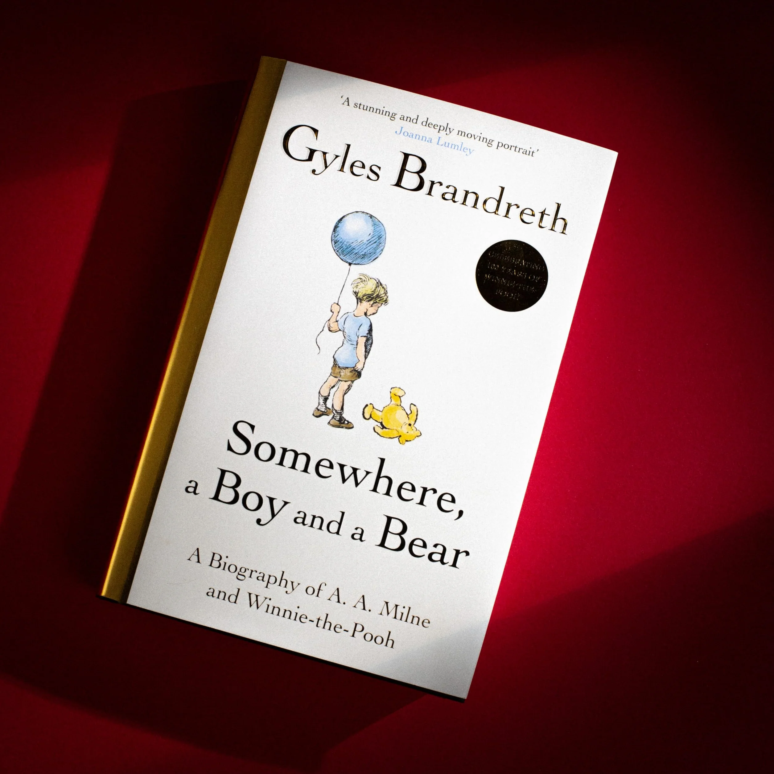 Somewhere, a Boy and a Bear: The Remarkable Life of A.A. Milne and the Legacy of Winnie the Pooh