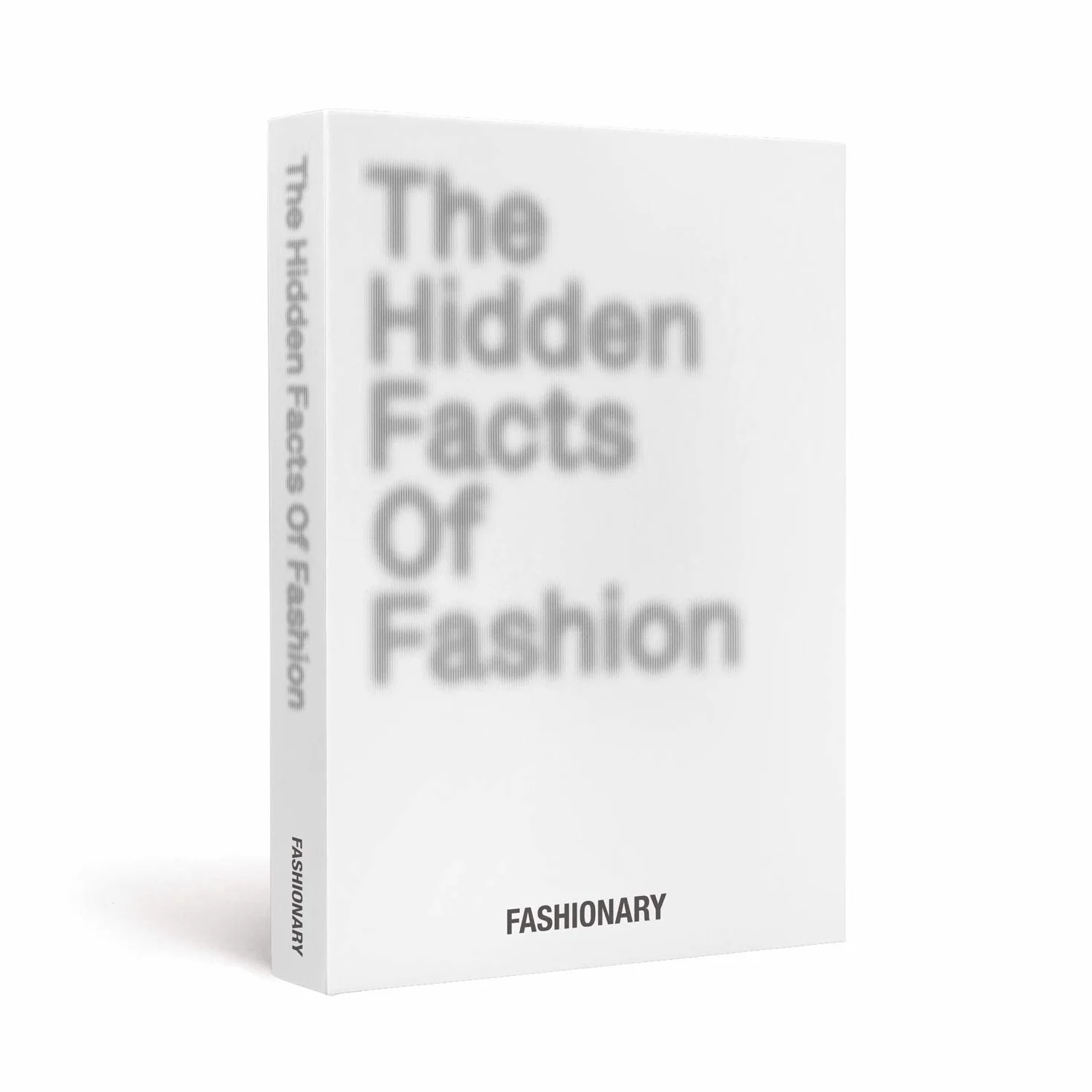 The Hidden Facts of Fashion: A Visual Book Reveals the Little Known Facts and Fascinating Stories of Fashion