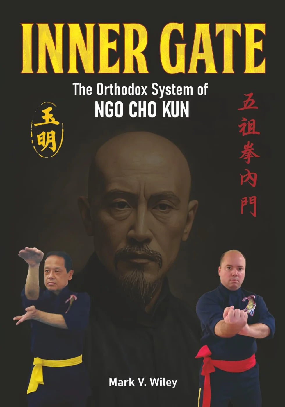 Inner Gate: The Orthodox System of Ngo Cho Kun